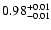 $ 0.98_{\rm -0.01}^{+0.01}$