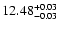 $12.48_{\rm -0.03}^{+0.03}$