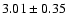 $3.01\pm0.35$