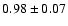 $0.98\pm0.07$