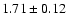 $1.71\pm0.12$