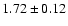 $1.72\pm0.12$