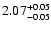 $2.07_{\rm -0.05}^{+0.05}$