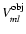 $V_{ml}^{{\rm obj}}$