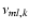 $\nu_{ml,k}$
