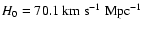 $H_0 = \rm 70.1~km~s^{-1}~Mpc^{-1}$