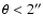 $\theta<2''$