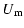 $\displaystyle U_{\rm m}$