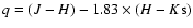 $q = (J-H)-1.83 \times (H-K\rm s)$