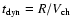 $t_{\rm dyn} = R/V_{\rm ch}$