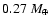 $0.27~{M}_{\oplus}$