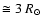 $\cong 3~{R}_{\odot}$