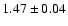 $1.47 \pm 0.04$