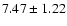 $7.47 \pm 1.22$