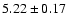 $5.22 \pm 0.17$