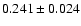 $0.241\pm0.024$