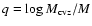 $q = \log M_{\rm cvz}/M$