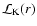 ${\cal L}_{\rm K}(r)$