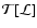 ${\cal T}[{\cal L}]$