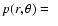 $p(r, \theta)
=~$