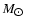 $M_{\hbox{$\odot$ }}$