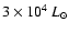 $3 \times 10^4~L_{\odot}$