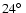 $24\hbox{$^\circ$ }$