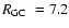 $\mbox{$R_{\rm GC}$ }=7.2$
