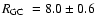 $\mbox{$R_{\rm GC}$ }=8.0\pm0.6$
