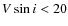 $V \sin i < 20$
