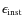 $\epsilon_{\rm {inst}}$