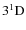 $\rm 3^{1}D$