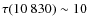 $\tau(10~830) \sim 10$
