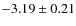 $-3.19\pm0.21$