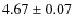 $4.67\pm0.07$