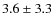 $3.6\pm3.3$