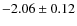 $-2.06\pm0.12$
