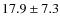 $17.9\pm7.3$