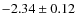 $-2.34\pm0.12$