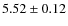 $5.52\pm0.12$