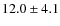 $12.0\pm4.1$