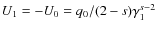 $U_1=-U_0=q_0/(2-s)\gamma_1^{s-2}$