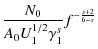 $\displaystyle {N_0\over A_0U_1^{1/2}\gamma _1^s}f^{-{s+2\over 6-s}}$