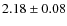 $2.18\pm0.08$