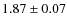 $1.87\pm0.07$