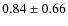 $0.84\pm0.66$