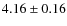 $4.16\pm0.16$