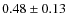 $0.48\pm0.13$