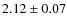 $2.12\pm0.07$
