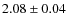 $2.08\pm0.04$